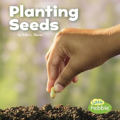 Planting Seeds (Little Pebble: Celebrate Spring) image