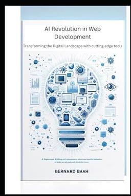 AI Revolution in Web Development: Transforming the Digital Landscape with Cutting-Edge Tools (AI in Tech and Management) image