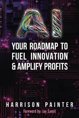 AI for Small Business: Your Roadmap to Fuel Innovation & Amplify Profits image