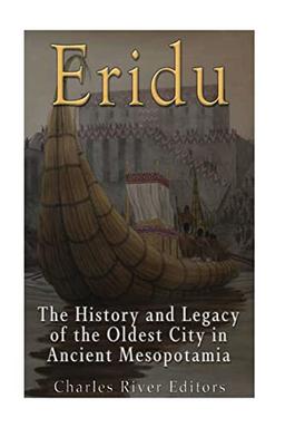 Eridu: The History and Legacy of the Oldest City in Ancient Mesopotamia image