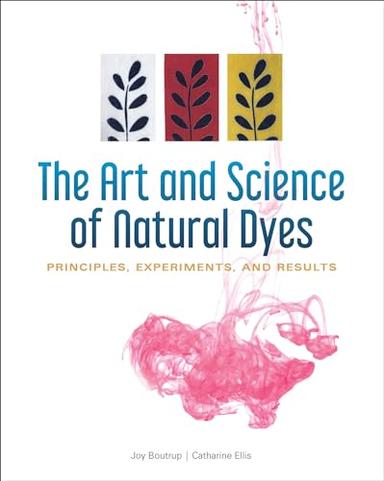 The Art and Science of Natural Dyes: Principles, Experiments, and Results image
