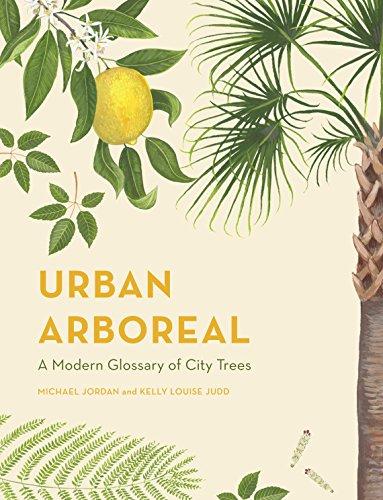 Urban Arboreal: A Modern Glossary of City Trees image