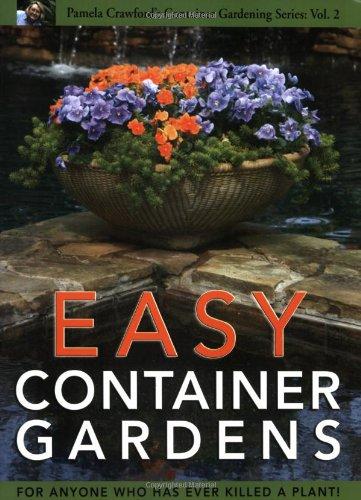Easy Container Gardens (Pamela Crawford's Container Gardening, Vol.2) image