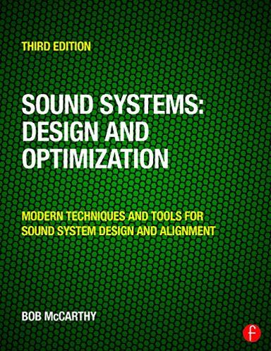Sound Systems: Design and Optimization: Modern Techniques and Tools for Sound System Design and Alignment image
