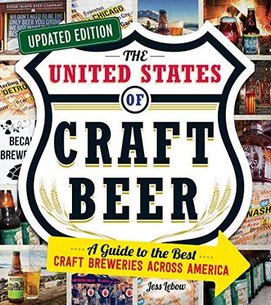 The United States of Craft Beer, Updated Edition: A Guide to the Best Craft Breweries Across America image