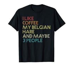 Belgian Hare Rabbit Owner Coffee Lover Quote Vintage Retro T-Shirt image