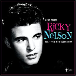 Here Comes Ricky Nelson 1957-1962 Hits Collection image