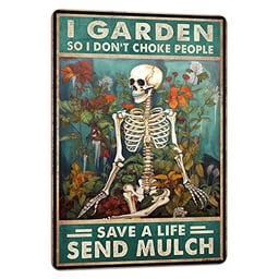 Skull I Garden So I Dont Choke People Save A Life Send Mulch Metal Signs Vintage Poster 8x12 Inch image