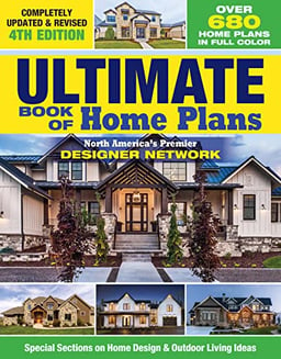 Ultimate Book of Home Plans, Completely Updated & Revised 4th Edition: Over 680 Home Plans in Full Color: North America's Premier Designer Network: Sections on Home Design & Outdoor Living Ideas image