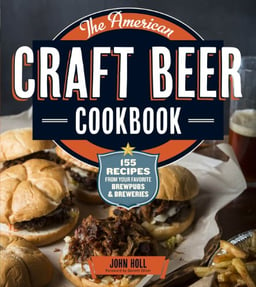 The American Craft Beer Cookbook: 155 Recipes from Your Favorite Brewpubs and Breweries image